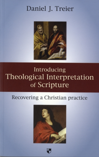 Introducing Theological Interpretation of Scripture : Recovering A Christian Practice, Paperback / softback Book