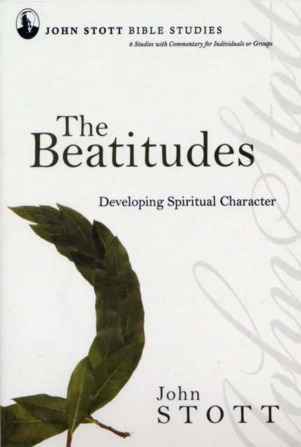 Beatitudes : Developing Spiritual Character, Paperback / softback Book
