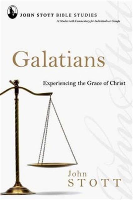 Galatians : Experiencing The Grace Of Christ, Paperback / softback Book