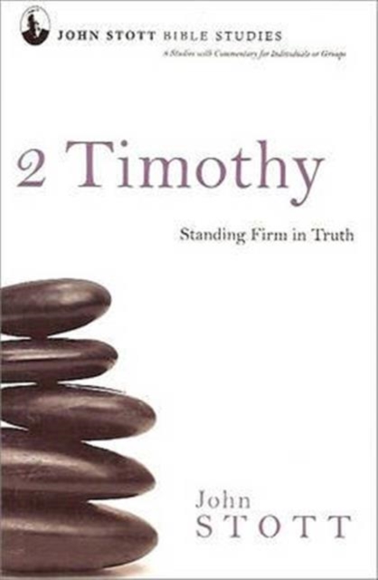 2 Timothy : Standing Firm In Truth, Paperback / softback Book