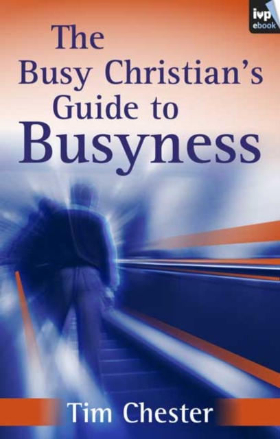 The Busy Christian's Guide to Busyness, EPUB eBook