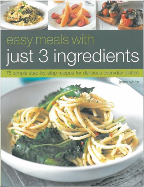 Easy Meals With Just Three Ingredients, Paperback / softback Book