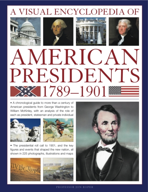 Visual Encyclopedia of American Presidents 1789-1901, Paperback / softback Book