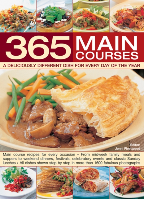 365 Main Courses : A Deliciously Different Dish for Every Day of the Year, Hardback Book