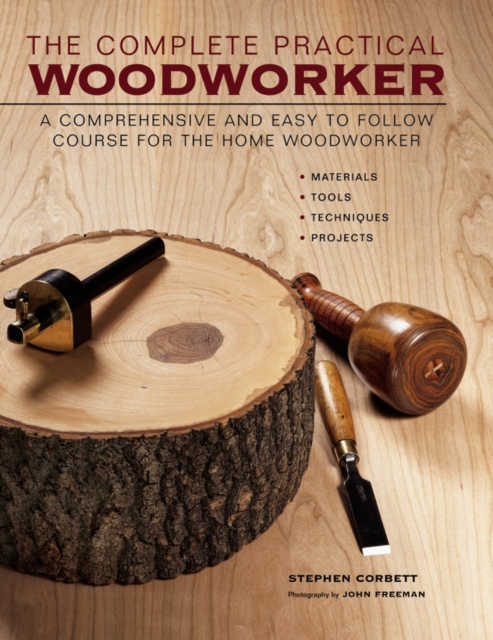 Complete Practical Woodworker, Hardback Book
