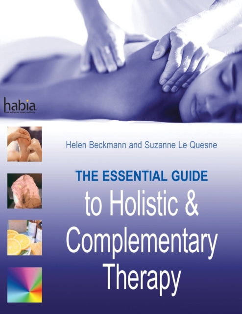 The Essential Guide to Holistic and Complementary Therapy, Paperback / softback Book
