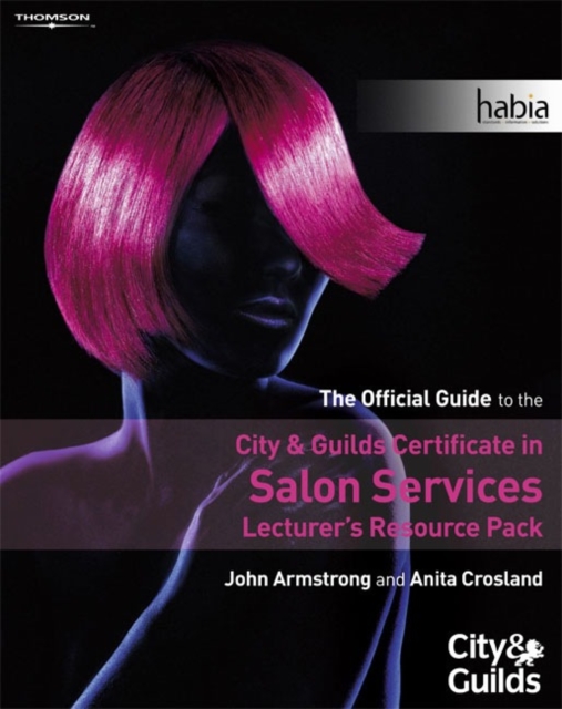 The Official Guide to the City & Guilds Certificate in Salon Services - Lecturer's Resource Pack, Paperback / softback Book