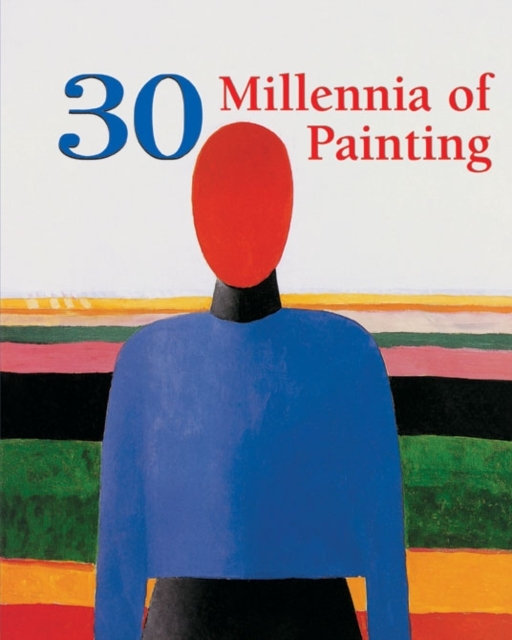 30 Millennia of Painting, Hardback Book