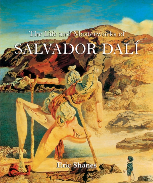 The Life and Masterworks of Salvador Dali, Hardback Book
