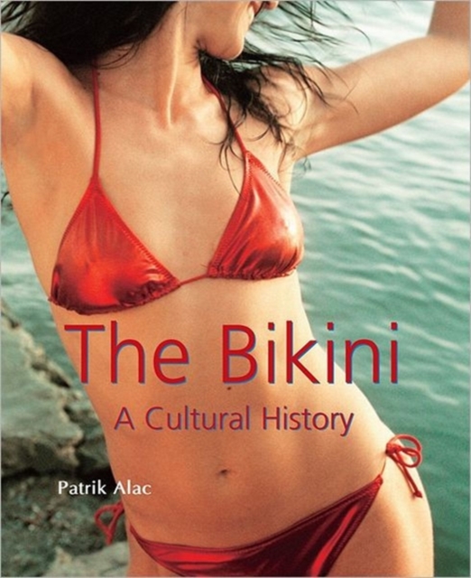 Bikini Story : A Cultural History, Hardback Book