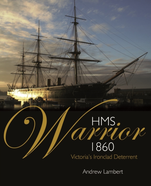 HMS WARRIOR 1860, Hardback Book