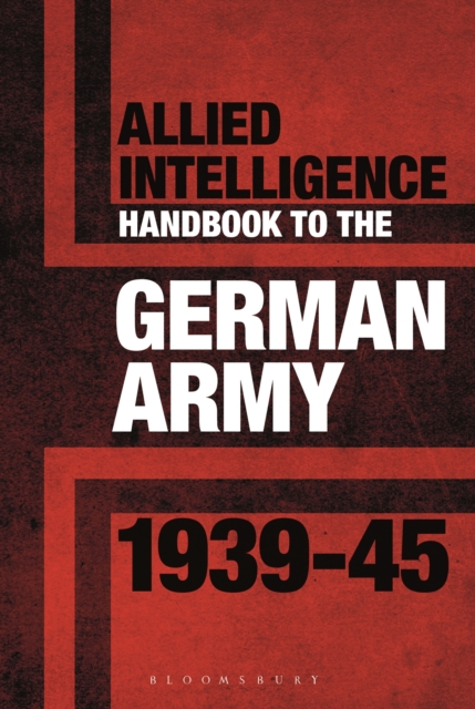 Allied Intelligence Handbook to the German Army 1939 45, EPUB eBook