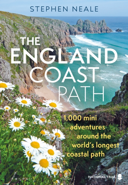 The England Coast Path : 1,000 Mini Adventures Around the World's Longest Coastal Path, Paperback / softback Book