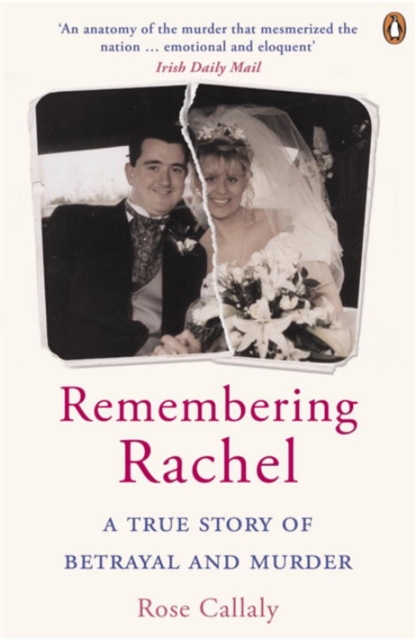 Remembering Rachel : A True Story of Betrayal and Murder, Paperback / softback Book