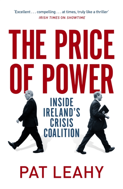 The Price of Power : Inside Ireland's Crisis Coalition, EPUB eBook
