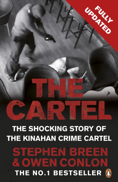 The Cartel : The shocking story of the Kinahan crime cartel, EPUB eBook