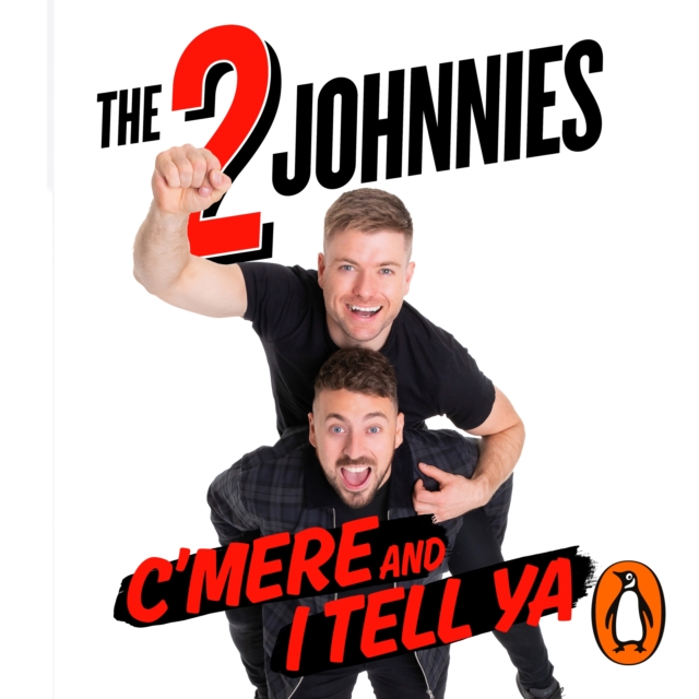 C'mere and I Tell Ya : The 2 Johnnies Guide to Irish Life, eAudiobook MP3 eaudioBook