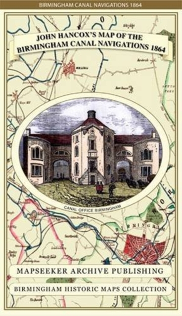 John Hancox's Map of the Birmingham Canal Navigations 1864, Sheet map, folded Book