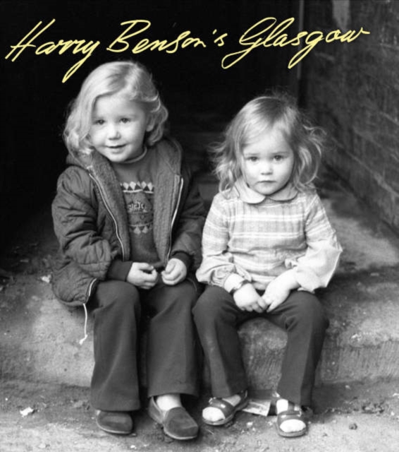Harry Benson's Glasgow, Hardback Book