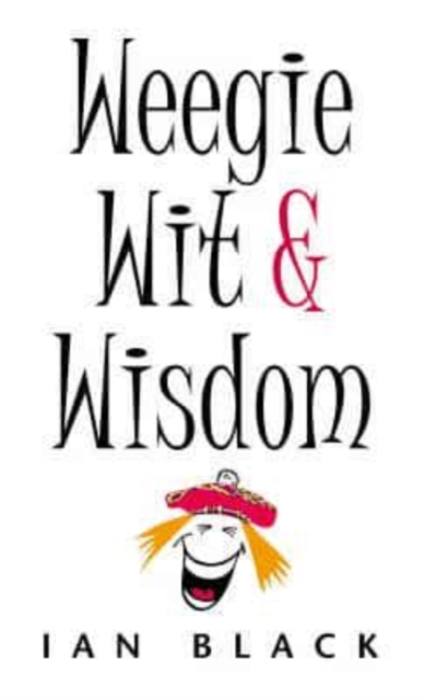 Weegie Wit and Wisdom, Paperback / softback Book