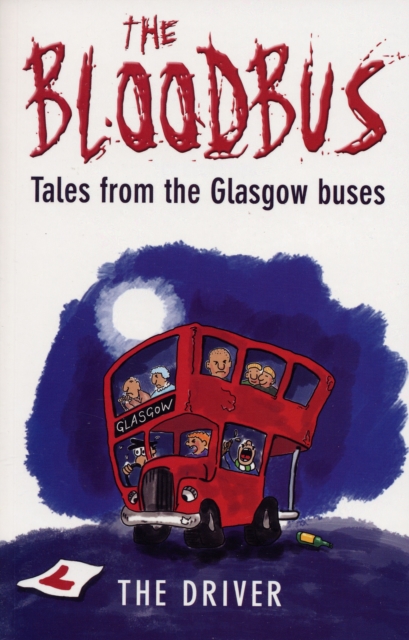 The Bloodbus : Tales from the Glasgow Night Bus, Paperback / softback Book