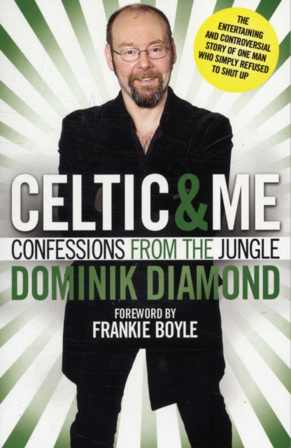 Celtic & Me : Confessions from the Jungle, Paperback / softback Book