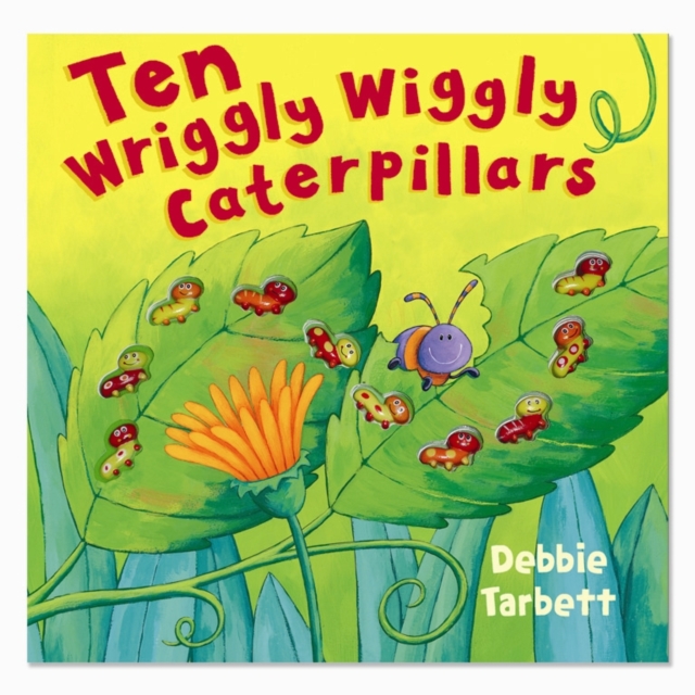 Ten Wriggly Wiggly Caterpillars, Hardback Book