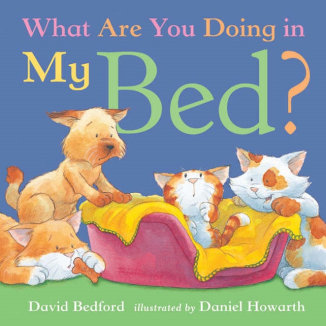 What are You Doing in My Bed?, Hardback Book