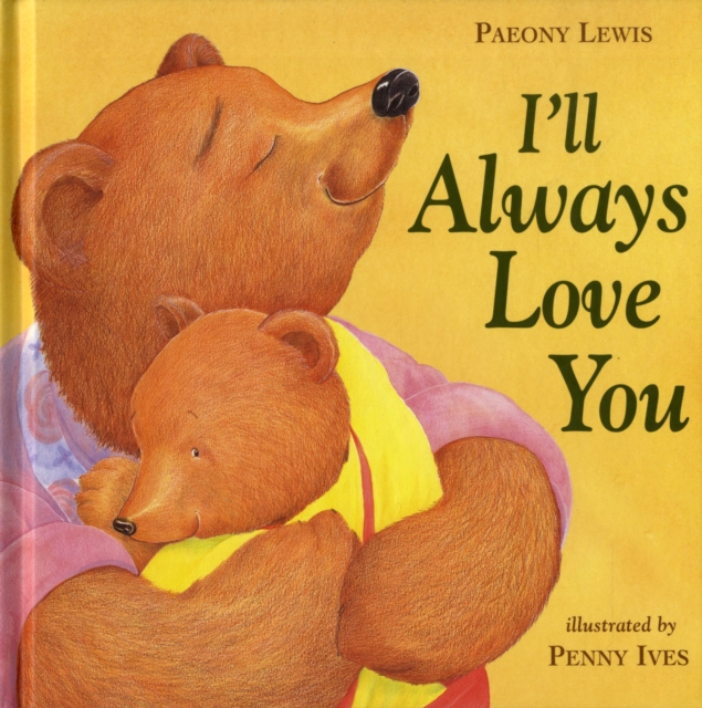 I'LL Always Love You, Hardback Book