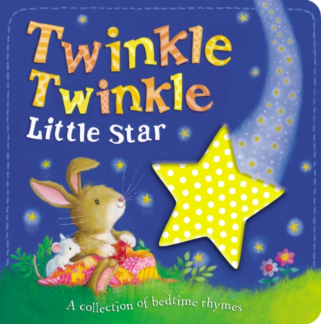Twinkle, Twinkle Little Star : A Bedtime Book of Lullabies, Paperback / softback Book