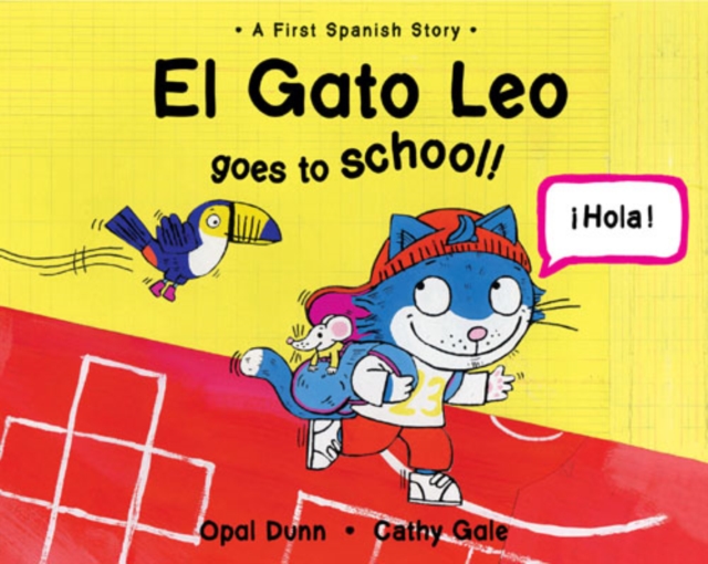 El Gato Leo Goes to School (Dual Language Spanish/English), Hardback Book