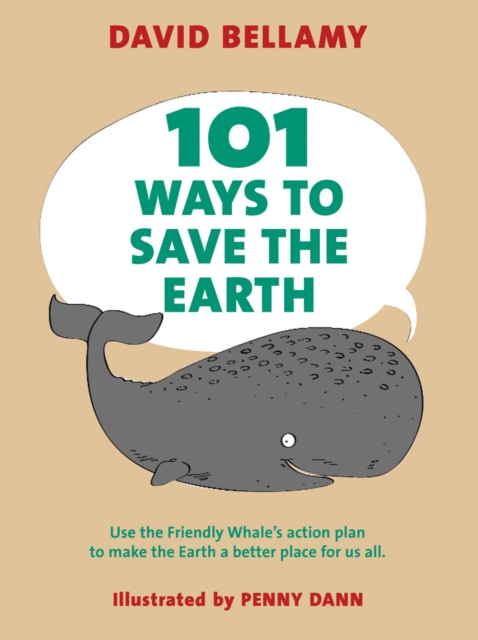 101 Ways to Save the Earth, Paperback Book