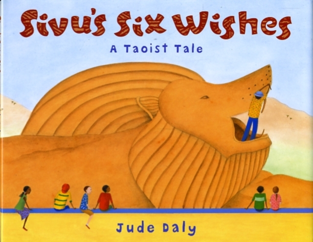 Sivu's Six Wishes : A Taoist Tale, Hardback Book