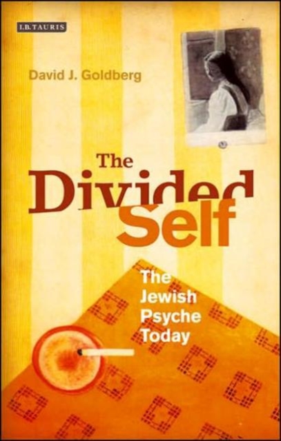 The Divided Self : Israel and the Jewish Psyche Today, Hardback Book
