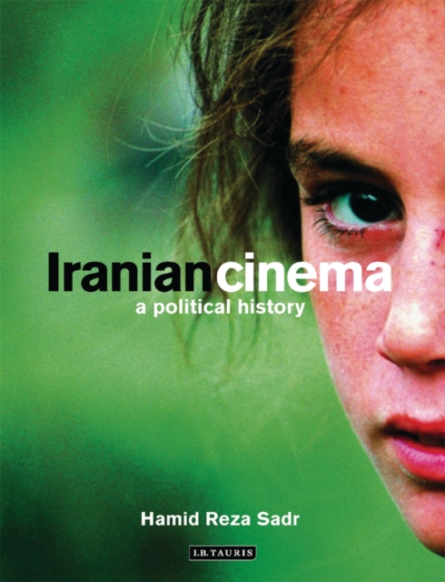 Iranian Cinema : A Political History, Paperback / softback Book