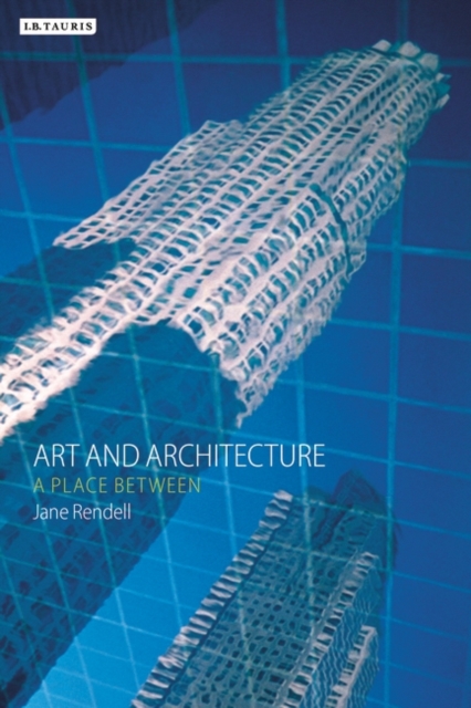 Art and Architecture : a Place Between, Paperback / softback Book