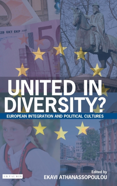 United in Diversity? : European Integration and Political Cultures, Hardback Book