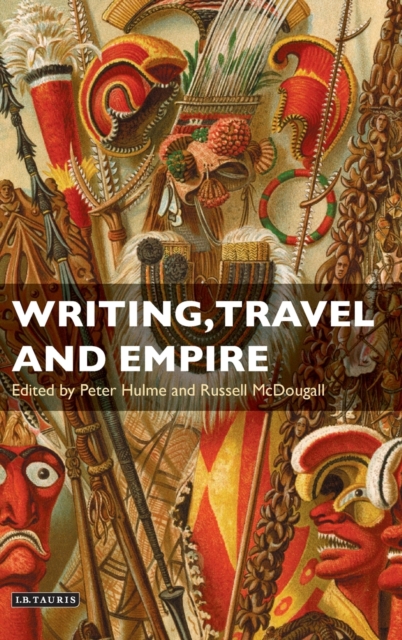 Writing, Travel and Empire, Hardback Book
