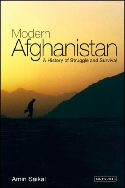 Modern Afghanistan : A History of Struggle and Survival, Paperback / softback Book