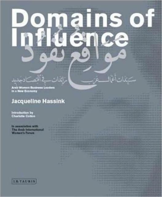 Domains of Influence : Arab Women Business Leaders in a New Economy, Hardback Book
