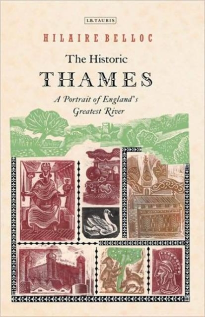 The Historic Thames : A Portrait of England's Greatest River, Paperback / softback Book