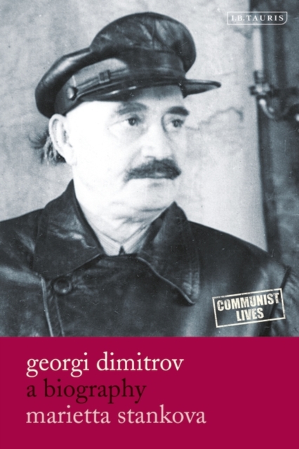 Georgi Dimitrov : A Biography, Hardback Book