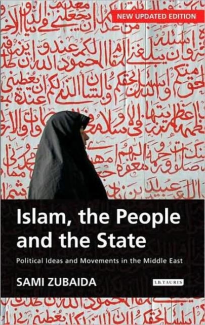 Islam, the People and the State : Political Ideas and Movements in the Middle East, Paperback / softback Book