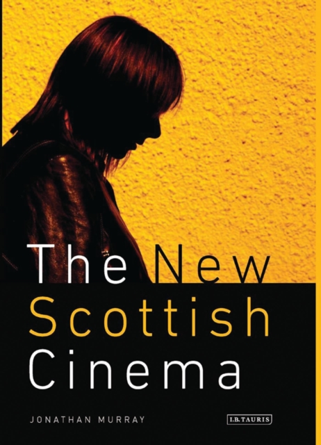 The New Scottish Cinema, Hardback Book