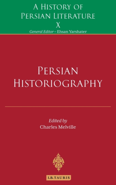Persian Historiography : A History of Persian Literature, Hardback Book