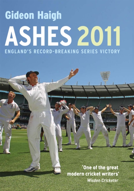 Ashes 2011 : England's Record-Breaking Series Victory, EPUB eBook