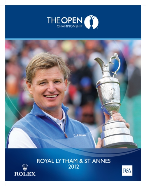 The Open Championship 2012 : The Official Story, Hardback Book
