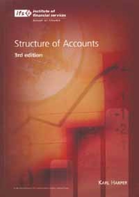 Structure of Accounts : A Practical Guide to Financial Reporting and Accounting Standards, Paperback Book