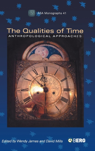 The Qualities of Time : Anthropological Approaches, Hardback Book