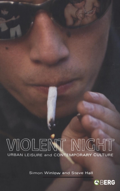 Violent Night : Urban Leisure and Contemporary Culture, Hardback Book